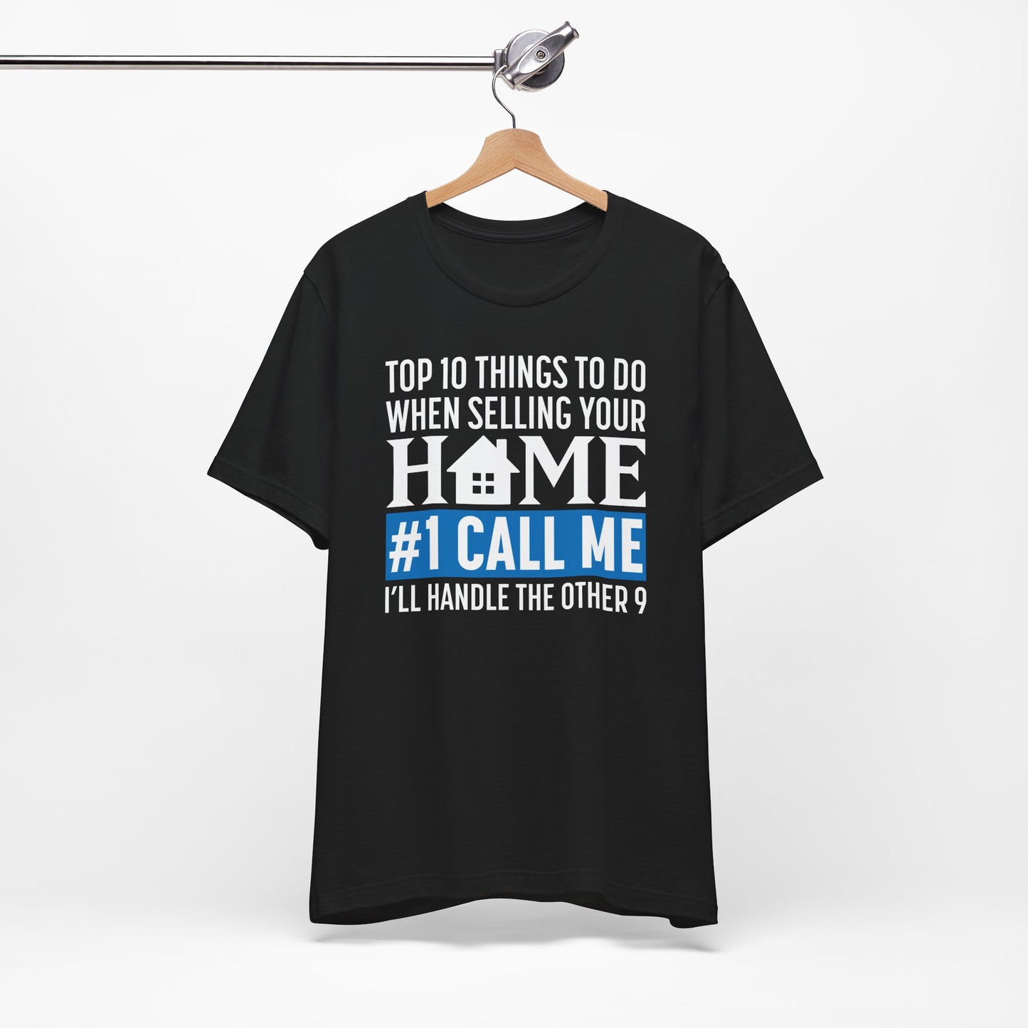 Top Ten Things To Do When Selling Your Home - Unisex Tee (3 colors)