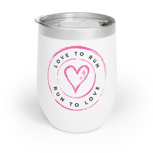 Love To Run, Run To Love - Chill Wine Tumbler