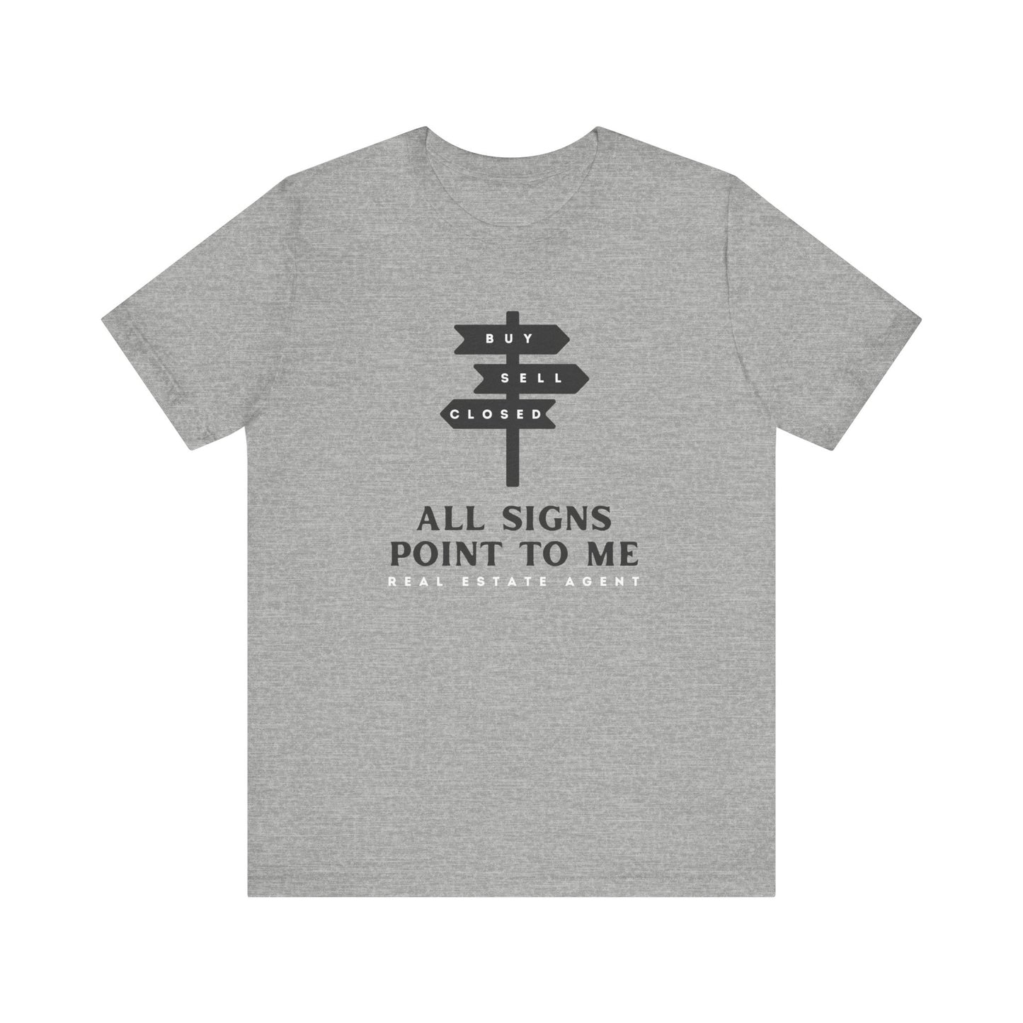 All Signs Point To Me Unisex Tee (2 colors)