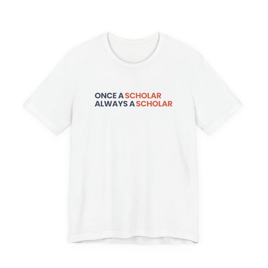 AACTE Holmes Scholars - 35th Anniversary "Once A Scholar, Always A Scholar" Tee
