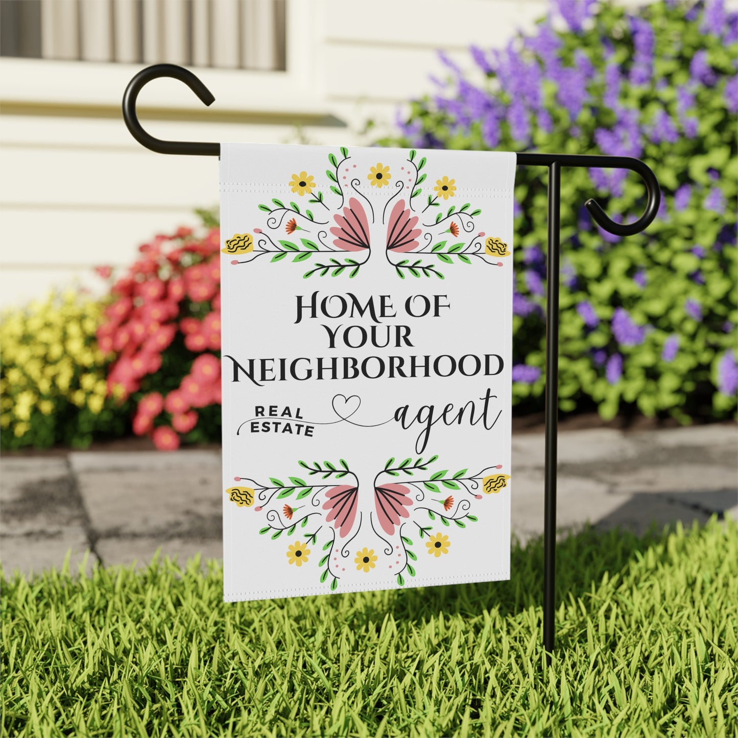 Home Of Your Neighborhood Real Estate Agent - Garden Flag