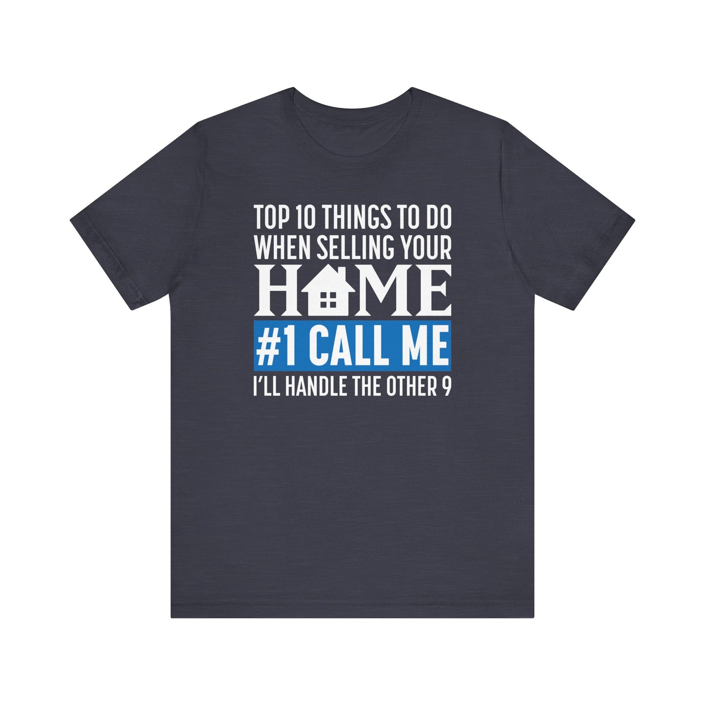 Top Ten Things To Do When Selling Your Home - Unisex Tee (3 colors)