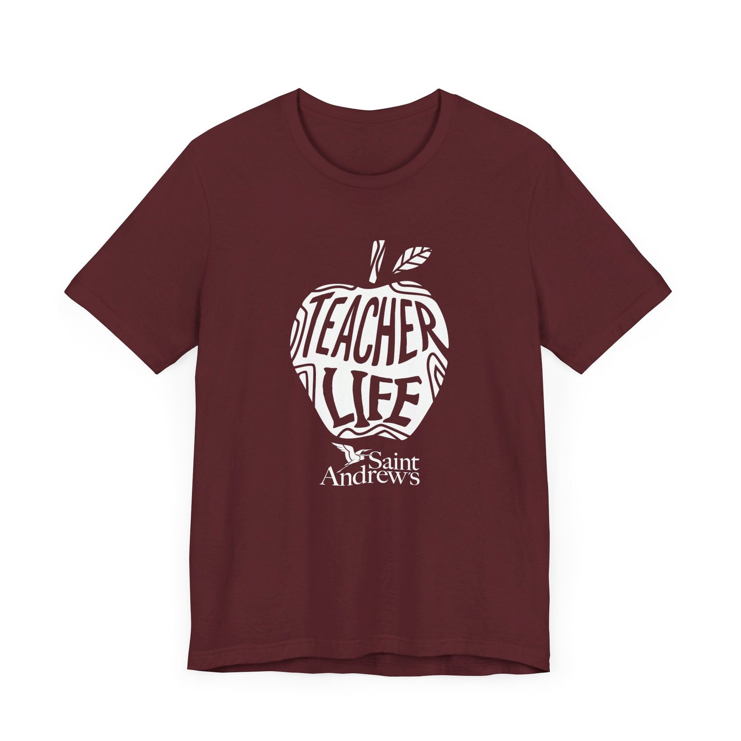 Saint Andrew's Teacher - Teacher Life (Unisex) (4 colors)