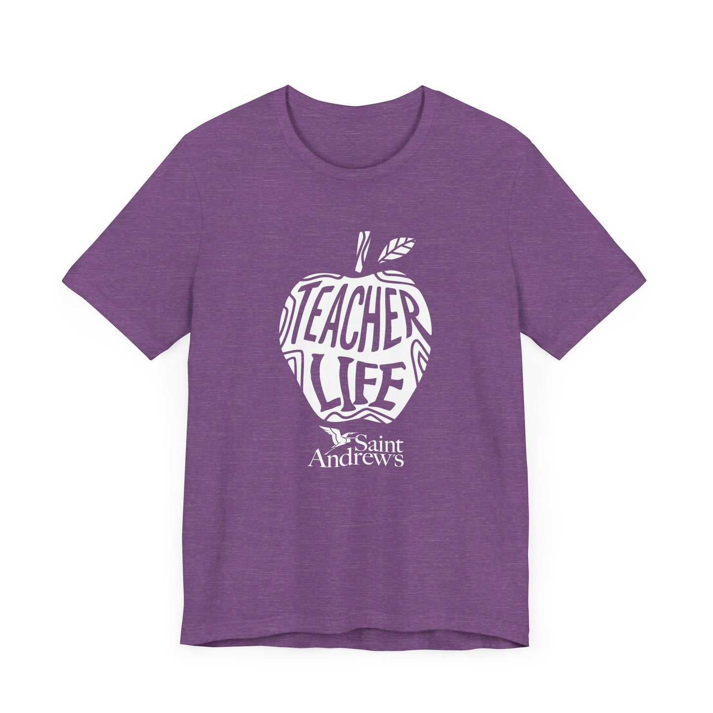 Saint Andrew's Teacher - Teacher Life (Unisex) (4 colors)