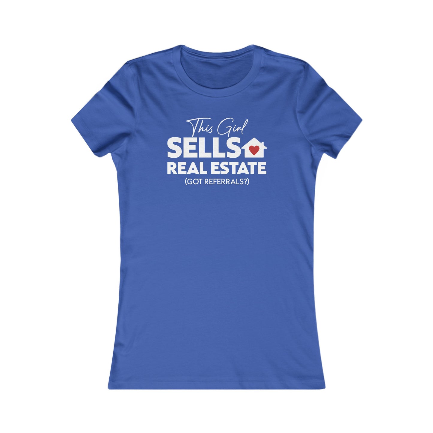 This Girl Sells Real Estate - Women's Fit Tee (5 colors)