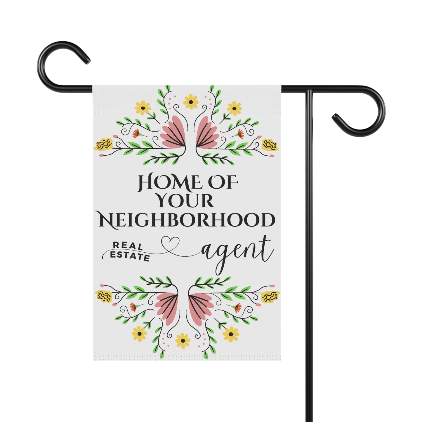 Home Of Your Neighborhood Real Estate Agent - Garden Flag