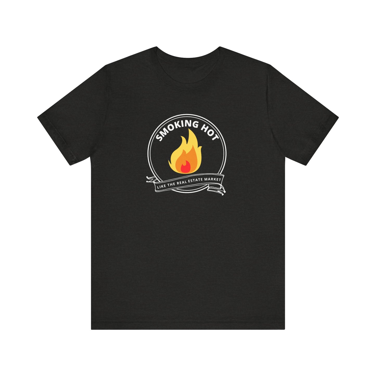 Smoking Hot Like The Real Estate Market - Unisex Tee (2 colors)