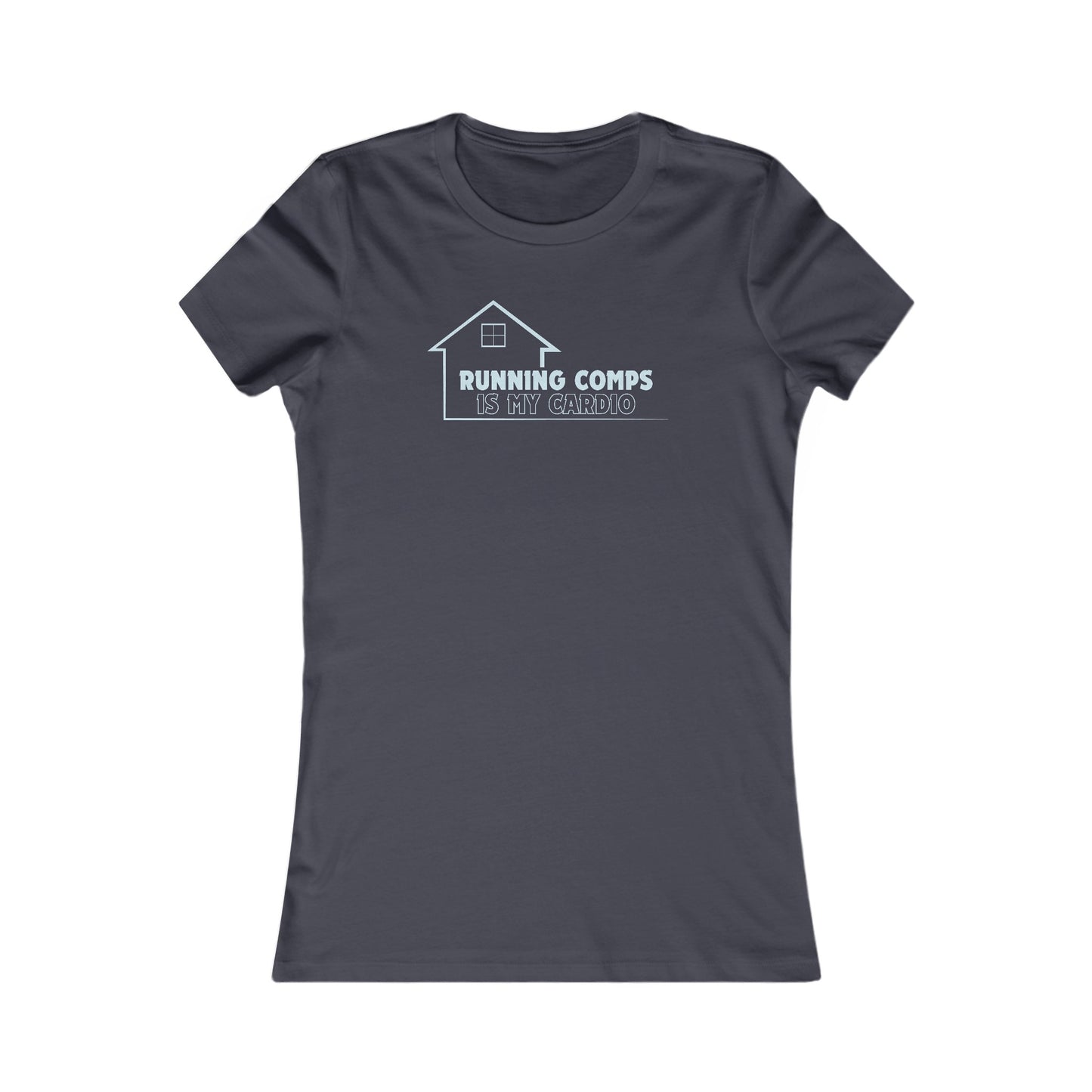 Running Comps Is My Cardio- Women's Fit Tee (2 colors)