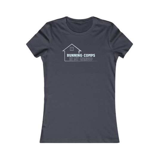 Running Comps Is My Cardio- Women's Fit Tee (2 colors)