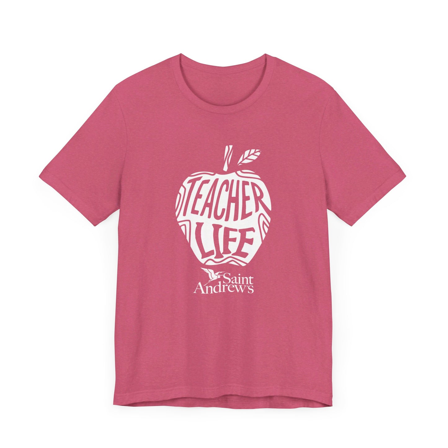 Saint Andrew's Teacher - Teacher Life (Unisex) (4 colors)