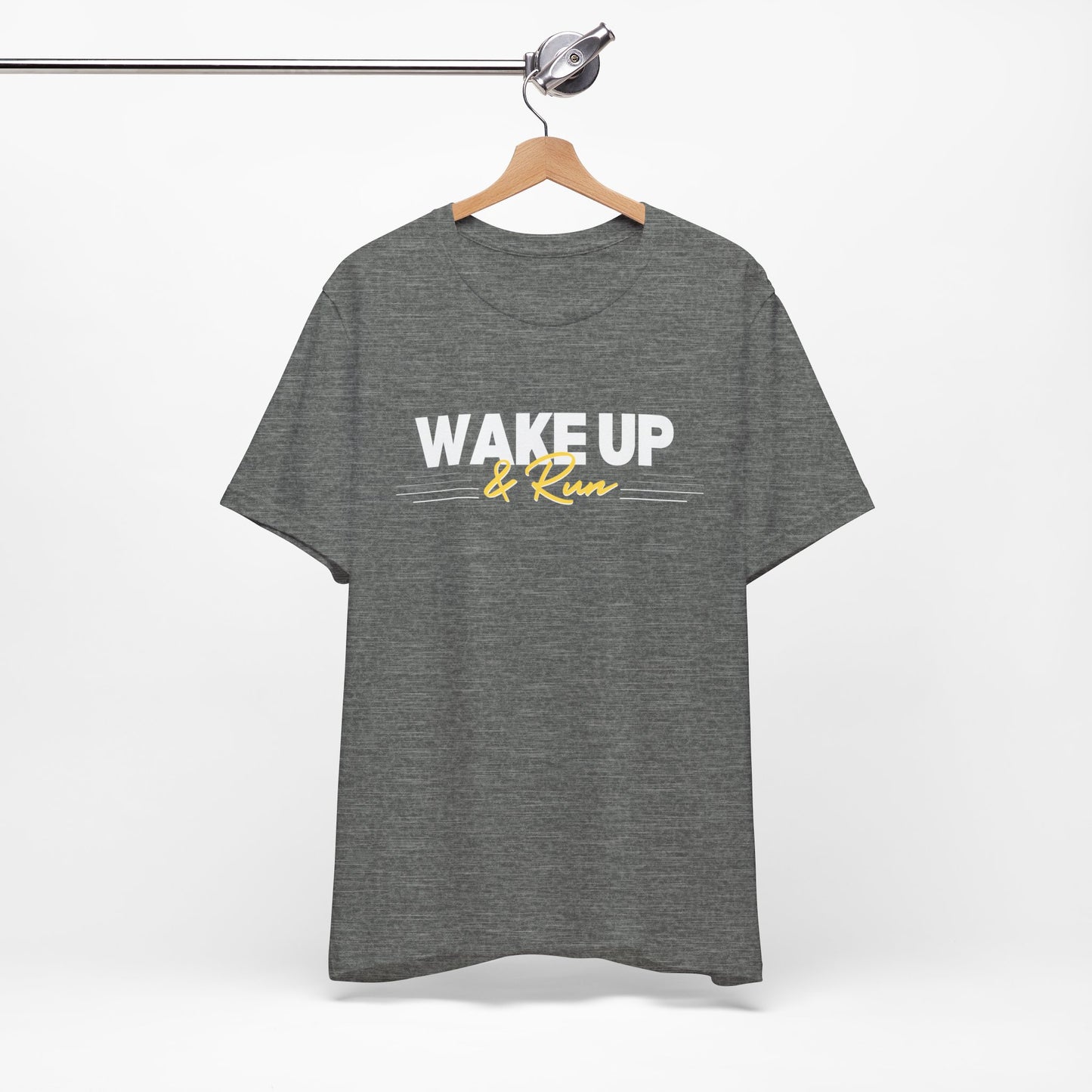 Wake Up & Run - (Unisex) Short Sleeve Tee