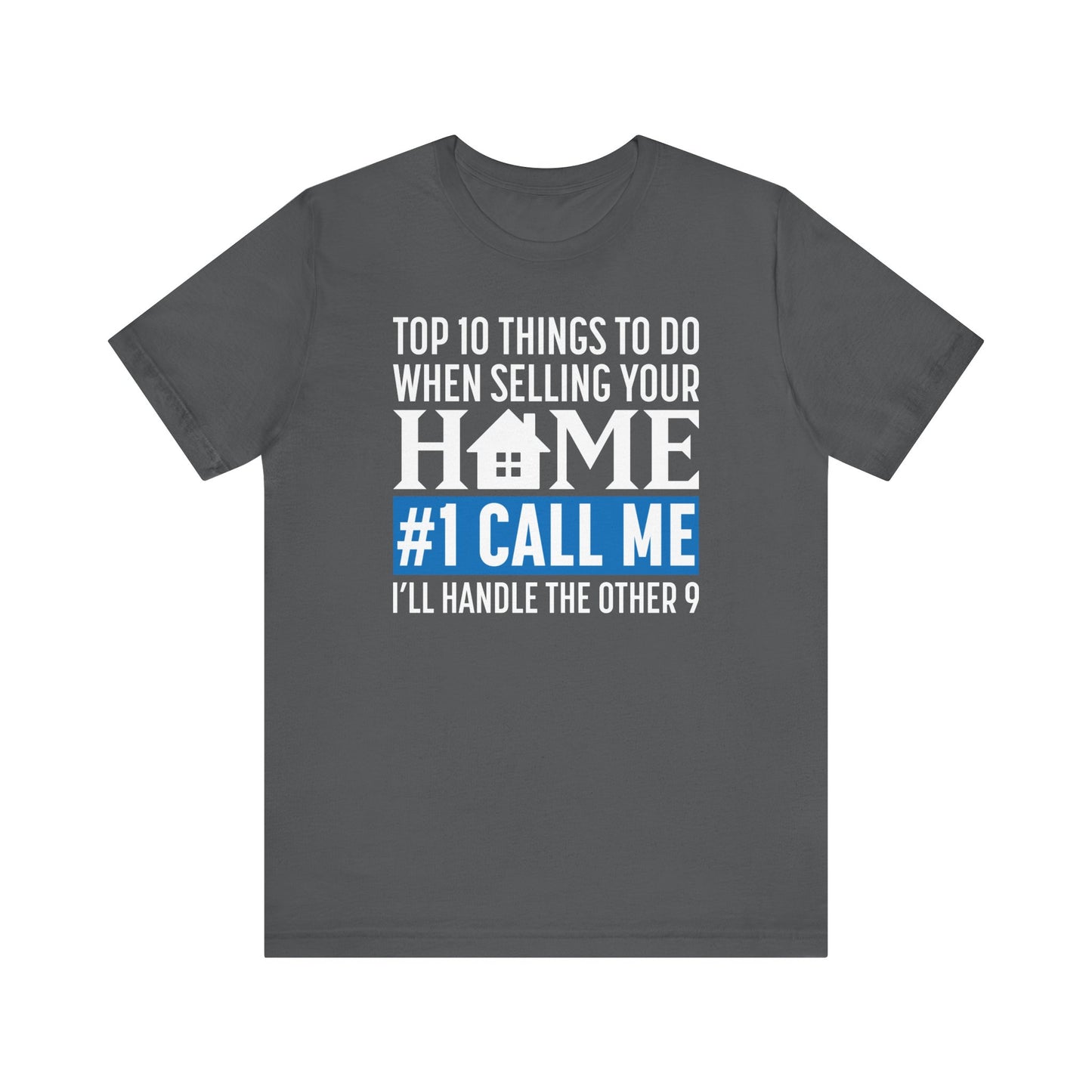 Top Ten Things To Do When Selling Your Home - Unisex Tee (3 colors)