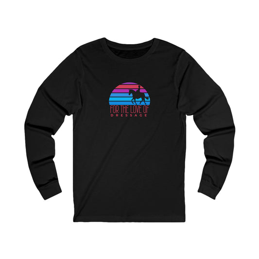 For the Love of Dressage - "Color Pop" Long Sleeve Tee