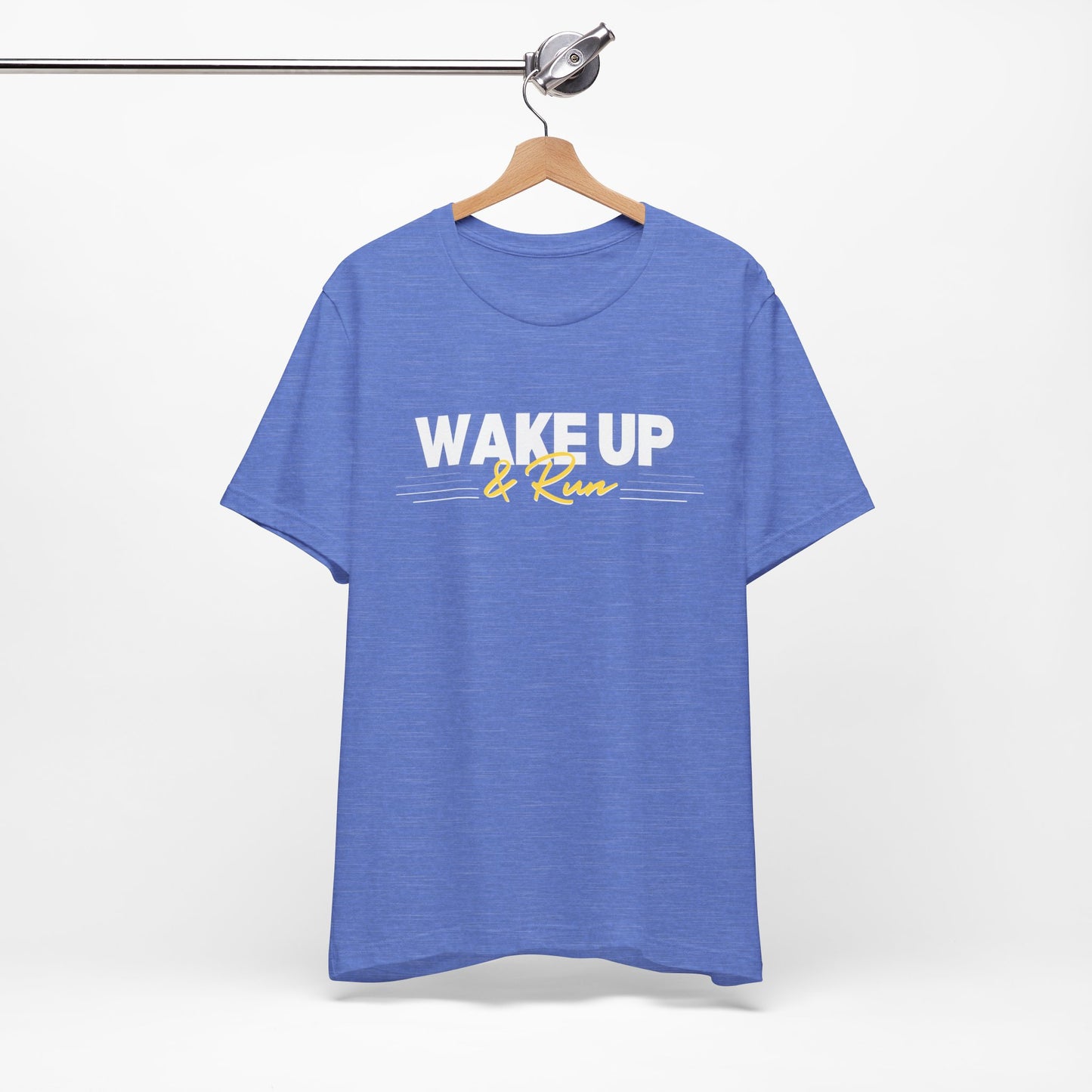 Wake Up & Run - (Unisex) Short Sleeve Tee