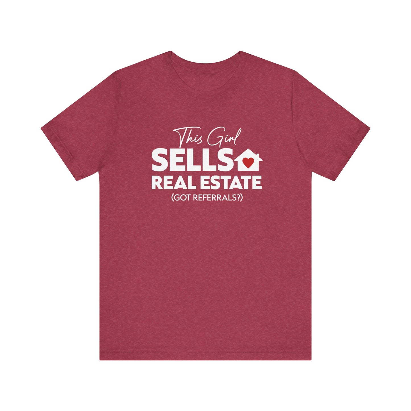 This Girl Sells Real Estate - Unisex Tee (6 colors)