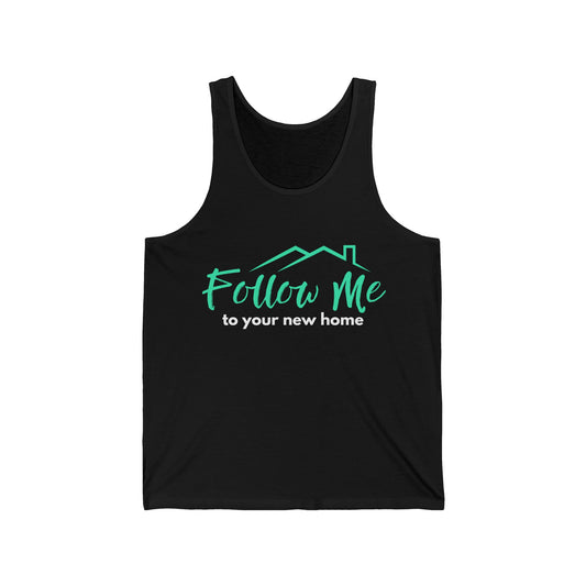 Follow Me To Your New Home - Unisex Jersey Tank