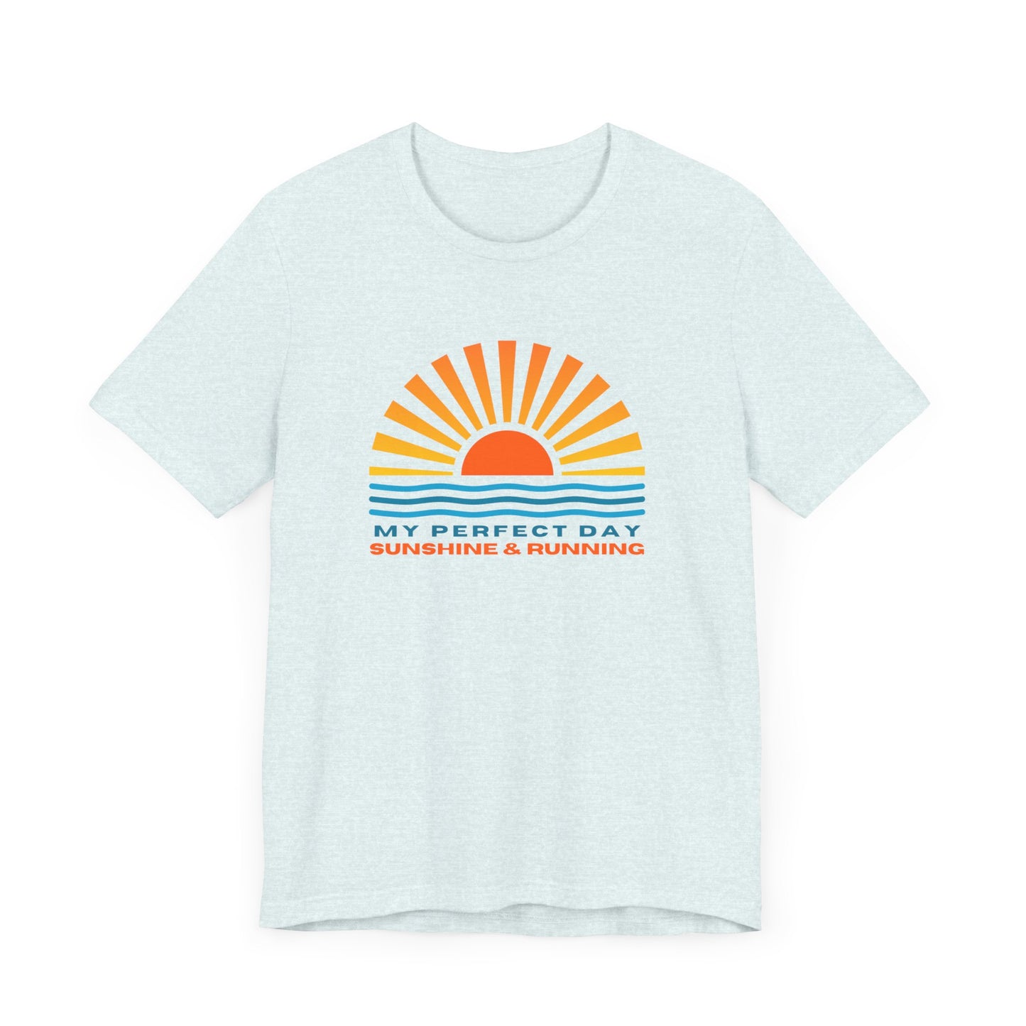 My Perfect Day - (Unisex) Short Sleeve Tee (4 colors)