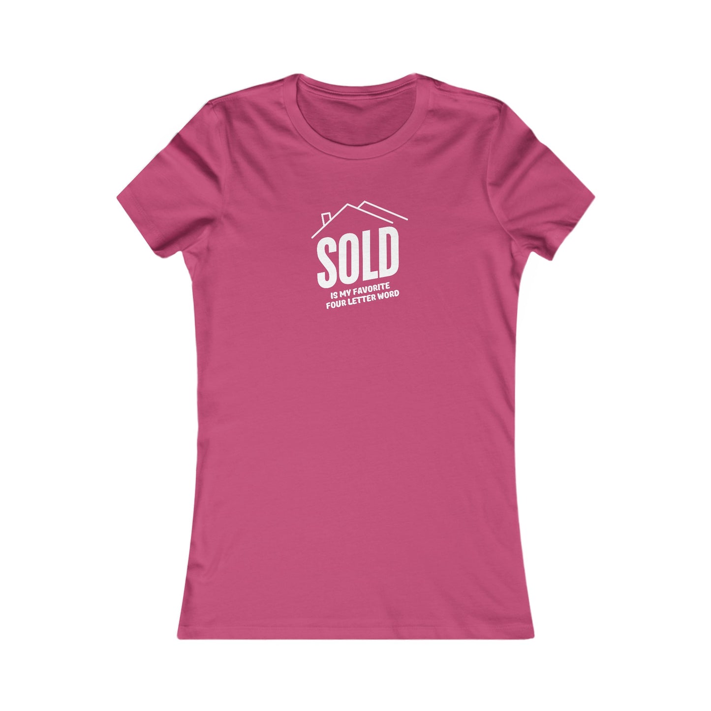 Sold Is My Favorite Four Letter Word - Women's Fit Tee (2 colors)