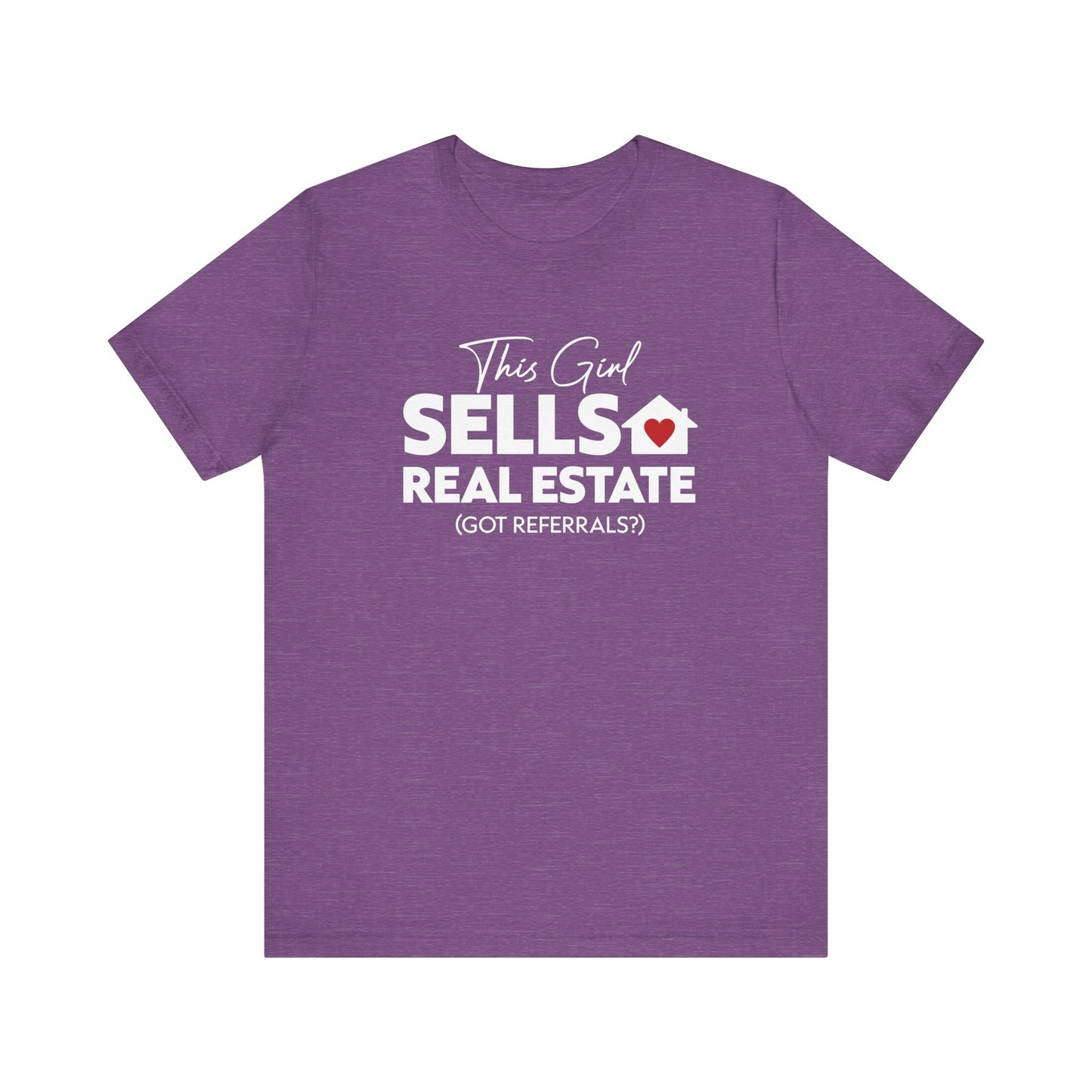 This Girl Sells Real Estate - Unisex Tee (6 colors)