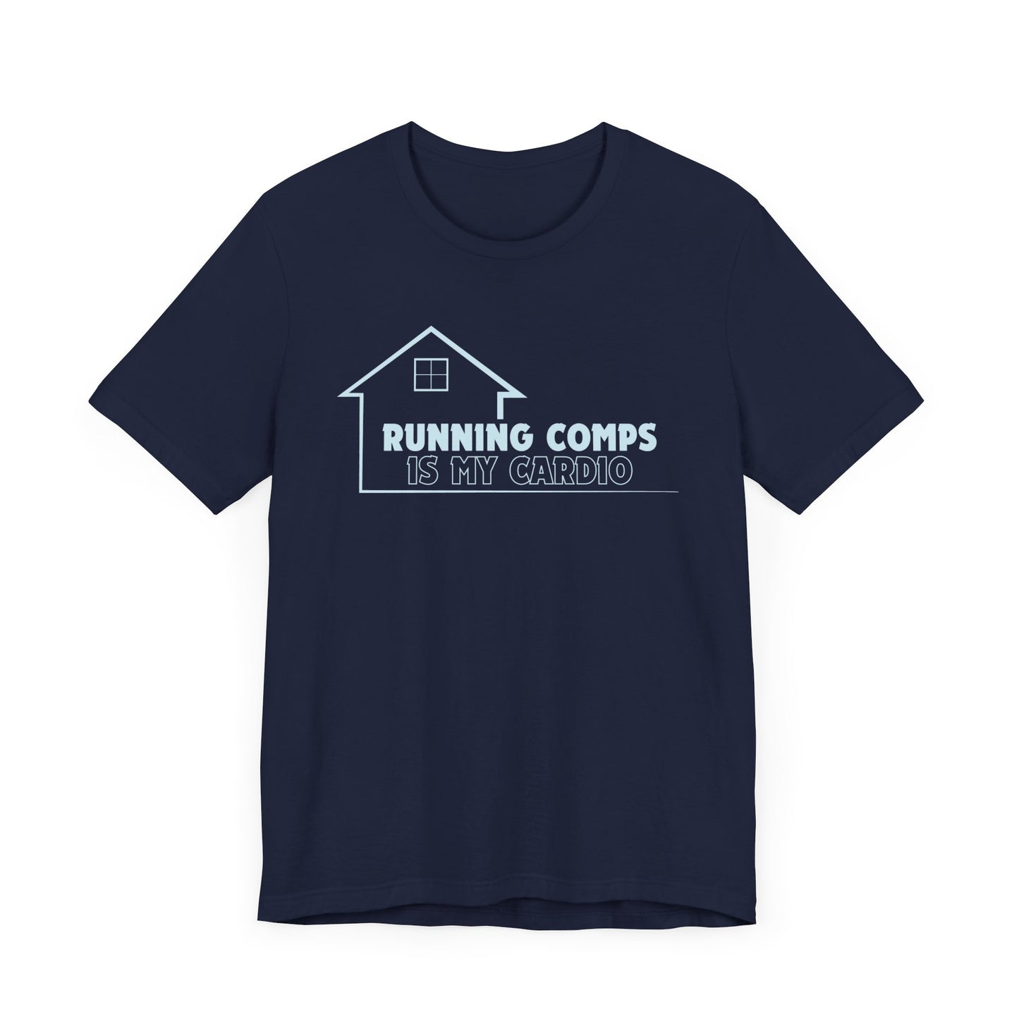 Running Comps Is My Cardio - Unisex Tee (3 colors)